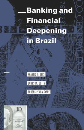 Lees / Botts / Cysne | Banking and Financial Deepening in Brazil | Buch | 978-1-349-10641-7 | sack.de