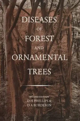 Phillips / Burdekin |  Diseases of Forest and Ornamental Trees | Buch |  Sack Fachmedien