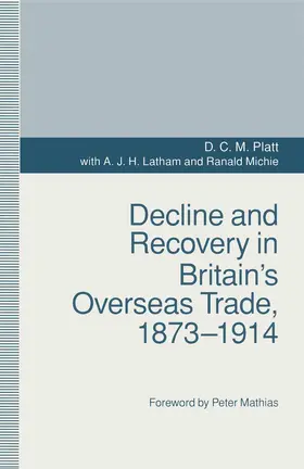 Platt |  Decline and Recovery in Britain's Overseas Trade, 1873-1914 | Buch |  Sack Fachmedien