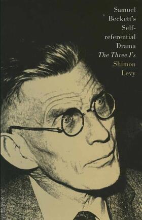 Levy |  Samuel Beckett's Self-Referential Drama | Buch |  Sack Fachmedien