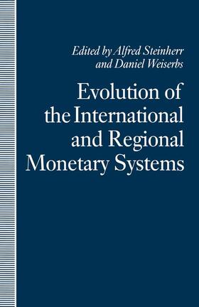 Steinherr / Weiserbs | Evolution of the International and Regional Monetary Systems | Buch | 978-1-349-11063-6 | sack.de