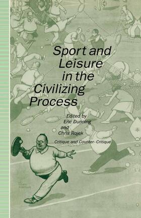 Dunning / Rojek | Sport and Leisure in the Civilizing Process | Buch | 978-1-349-11193-0 | sack.de