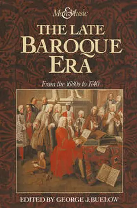Buelow |  The Late Baroque Era: Vol 4. From The 1680s To 1740 | eBook | Sack Fachmedien