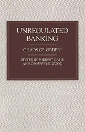 Capie / Wood |  Unregulated Banking | eBook | Sack Fachmedien
