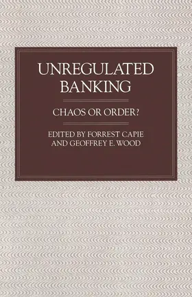 Capie / Wood |  Unregulated Banking | Buch |  Sack Fachmedien