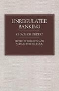 Wood / Capie |  Unregulated Banking | Buch |  Sack Fachmedien
