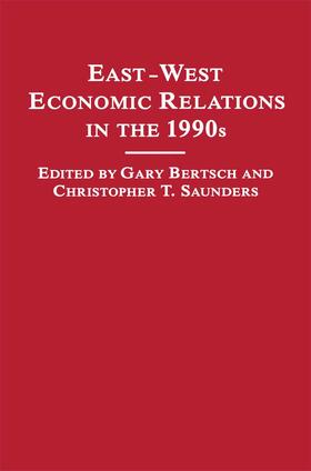 Bertsch / Saunders | East-West Economic Relations in the 1990s | Buch | 978-1-349-11467-2 | sack.de