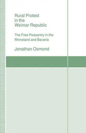 Osmond |  Rural Protest in the Weimar Republic | eBook | Sack Fachmedien