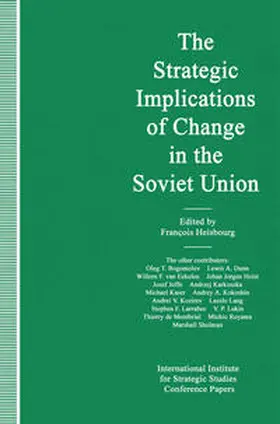 Heisbourg |  The Strategic Implications of Change in the Soviet Union | eBook | Sack Fachmedien