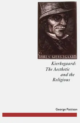 Pattison |  Kierkegaard: The Aesthetic and the Religious | eBook | Sack Fachmedien