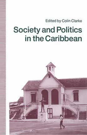 Clarke |  Society and Politics in the Caribbean | eBook | Sack Fachmedien