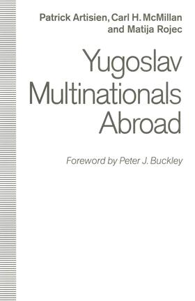 Artisien / McMillan / Rojec | Yugoslav Multinationals Abroad | Buch | 978-1-349-12130-4 | sack.de