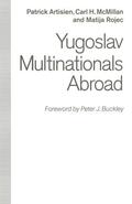 Artisien / McMillan / Rojec |  Yugoslav Multinationals Abroad | Buch |  Sack Fachmedien