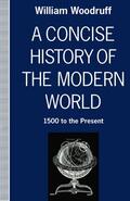 Woodruff |  A Concise History of the Modern World | Buch |  Sack Fachmedien