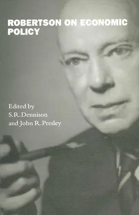Dennison / Presley |  Robertson on Economic Policy | Buch |  Sack Fachmedien