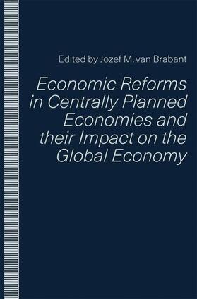 van Brabant | Economic Reforms in Centrally Planned Economies and Their Impact on the Global Economy | Buch | 978-1-349-12546-3 | sack.de