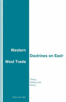 Van Ham |  Western Doctrines on East-West Trade | eBook | Sack Fachmedien