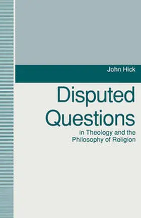 Hick |  Disputed Questions in Theology and the Philosophy of Religion | eBook | Sack Fachmedien