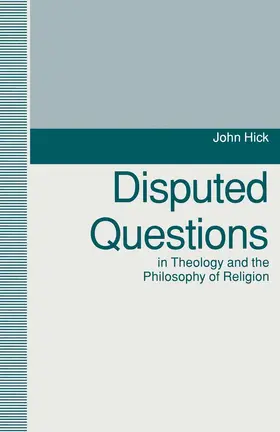 Hick |  Disputed Questions in Theology and the Philosophy of Religion | Buch |  Sack Fachmedien