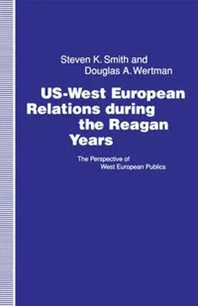 Smith / Wertman | US-West European Relations During the Reagan Years | E-Book | www.sack.de