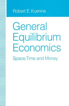 Kuenne | General Equilibrium Economics | Buch | 978-1-349-12754-2 | www.sack.de
