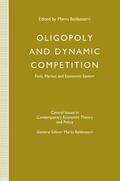 Baldassarri |  Oligopoly and Dynamic Competition | Buch |  Sack Fachmedien