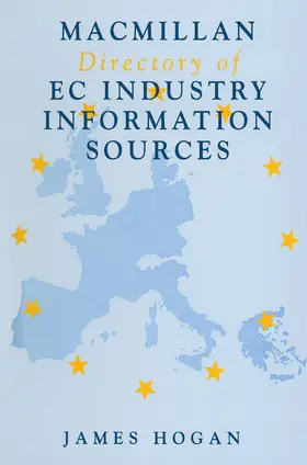 Hogan |  Macmillan Directory of EC Industry Information Sources | Buch |  Sack Fachmedien