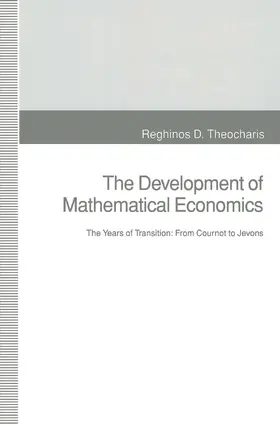 Theocharis | The Development of Mathematical Economics | Buch | 978-1-349-12994-2 | www.sack.de