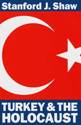 Shaw |  Turkey and the Holocaust | Buch |  Sack Fachmedien