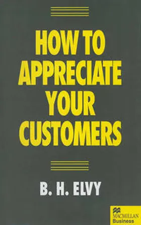 Elvy |  How to Appreciate Your Customers | eBook | Sack Fachmedien