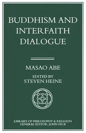 Abe / Heine |  Buddhism and Interfaith Dialogue | eBook | Sack Fachmedien
