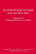 Saunders |  Eastern Europe in Crisis and the Way Out | Buch |  Sack Fachmedien