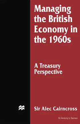 Cairncross |  Managing the British Economy in the 1960s: A Treasury Perspective | eBook | Sack Fachmedien