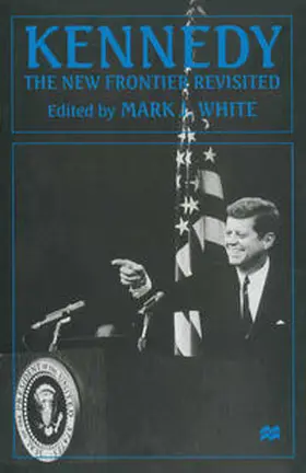 White |  Kennedy: The New Frontier Revisited | eBook | Sack Fachmedien