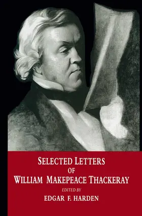 Harden |  Selected Letters of William Makepeace Thackeray | Buch |  Sack Fachmedien