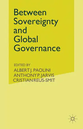 Paolini / Reus-Smit / Jarvis |  Between Sovereignty and Global Governance? | eBook | Sack Fachmedien