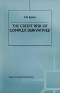 Banks |  The Credit Risk of Complex Derivatives | Buch |  Sack Fachmedien