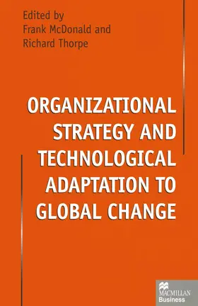 McDonald / Thorpe | Organizational Strategy and Technological Adaptation to Global Change | Buch | 978-1-349-14604-8 | www.sack.de