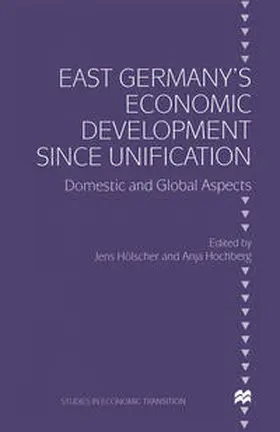 Hochberg / Hölscher |  East Germany’s Economic Development since Unification | eBook | Sack Fachmedien
