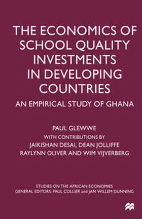Glewwe |  The Economics of School Quality Investments in Developing Countries | eBook | Sack Fachmedien