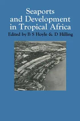 Hoyle / Hilling |  Seaports and Development in Tropical Africa | eBook | Sack Fachmedien