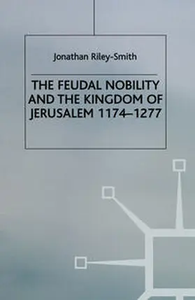 Smith |  Feudal Nobility and the Kingdom of Jerusalem, 1174-1277 | eBook | Sack Fachmedien