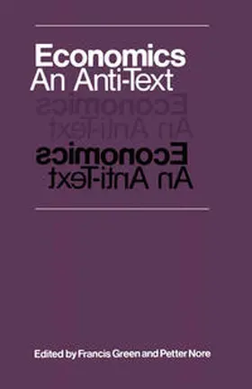 Green / Nore |  Economics: An Anti-Text | eBook | Sack Fachmedien