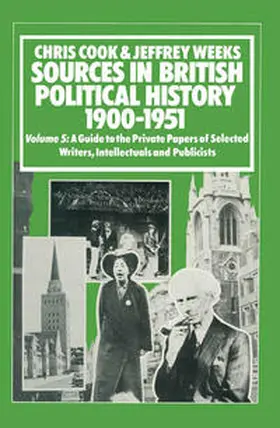 Cook / Weeks |  Sources In British Political History, 1900-1951 | eBook | Sack Fachmedien