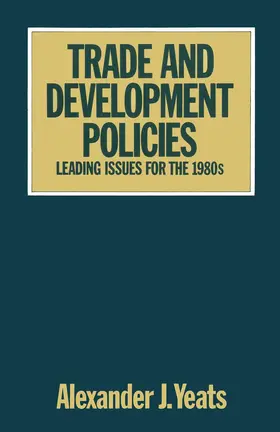 Yeats |  Trade and Development Policies | Buch |  Sack Fachmedien