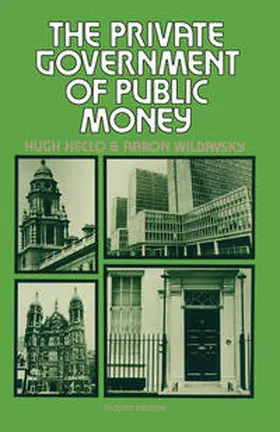 Heclo / Wildavsky |  The Private Government of Public Money | eBook | Sack Fachmedien