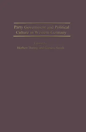 Doring / Smith |  Party Government and Political Culture in Western Germany | Buch |  Sack Fachmedien