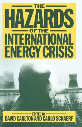 Carlton / Schaerf |  The Hazards of the International Energy Crisis | Buch |  Sack Fachmedien