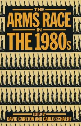 Carlton / Schaerf |  The Arms Race in the 1980s | Buch |  Sack Fachmedien