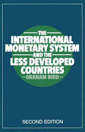 Bird |  The International Monetary System and the Less Developed Countries | eBook | Sack Fachmedien